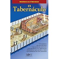 El Tabernáculo: Simbolismo en el Tabernáculo (Spanish Edition) El Tabernáculo: Simbolismo en el Tabernáculo (Spanish Edition) Pamphlet