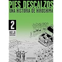 Pies descalzos 2: Una historia de Hiroshima (Spanish Edition) Pies descalzos 2: Una historia de Hiroshima (Spanish Edition) Kindle Paperback Mass Market Paperback