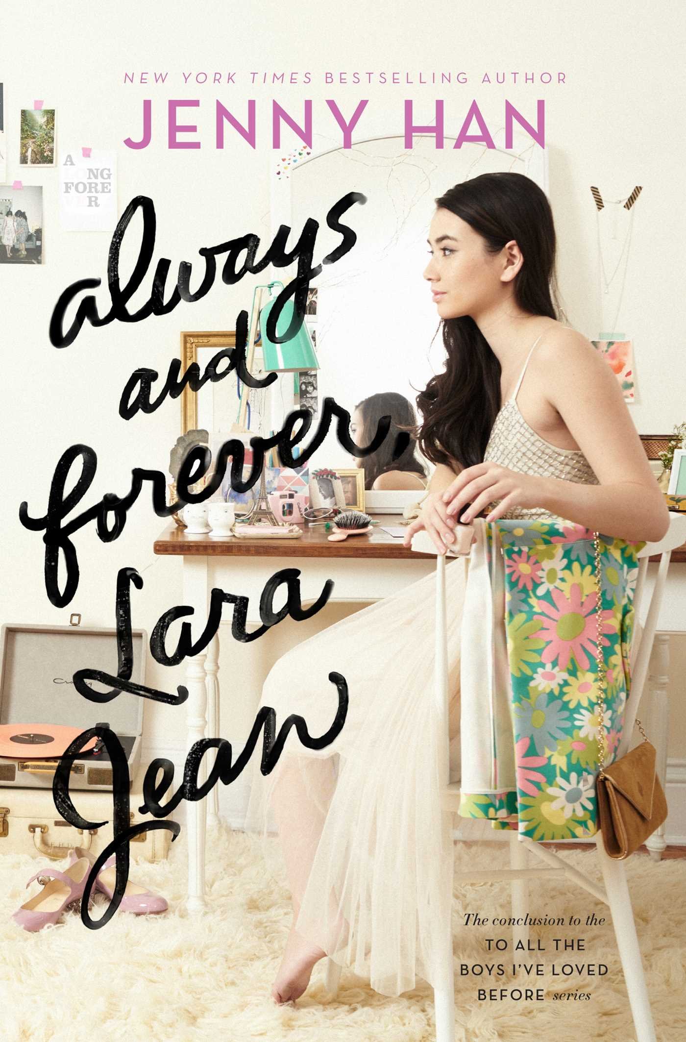 Always and Forever, Lara Jean (To All the Boys I've Loved Before Book 3)