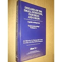 DISEASES OF THE SMALL INTESTINE, PANCREAS AND COLON: A GUIDE TO DIAGNOSIS - GASTROENTEROLOGY VOLUME 2. DISEASES OF THE SMALL INTESTINE, PANCREAS AND COLON: A GUIDE TO DIAGNOSIS - GASTROENTEROLOGY VOLUME 2. Hardcover