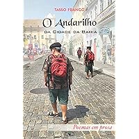 O Andarilho da Cidade da Bahia (Portuguese Edition) O Andarilho da Cidade da Bahia (Portuguese Edition) Kindle Paperback