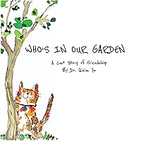 Who's in Our Garden: A Cat Story of Friendship (Panzer and Noodle Book 1)