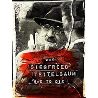 Why Siegfried Teitelbaum Had To Die