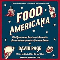Food Americana: The Remarkable People and Incredible Stories Behind America's Favorite Dishes Food Americana: The Remarkable People and Incredible Stories Behind America's Favorite Dishes Paperback Kindle Audible Audiobook Audio CD