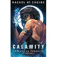 Calamity (Knights of Eternity Book 1) Calamity (Knights of Eternity Book 1) Audible Audiobook Kindle Paperback Hardcover
