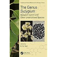 The Genus Syzygium: Syzygium cumini and Other Underutilized Species (Traditional Herbal Medicines for Modern Times) The Genus Syzygium: Syzygium cumini and Other Underutilized Species (Traditional Herbal Medicines for Modern Times) Kindle Hardcover Paperback
