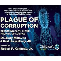 Plague of Corruption: Restoring Faith in the Promise of Science Plague of Corruption: Restoring Faith in the Promise of Science Hardcover Audible Audiobook Kindle Paperback Audio CD