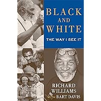 Black and White: The Way I See It Black and White: The Way I See It Audible Audiobook Paperback Kindle Hardcover Audio CD
