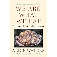 We Are What We Eat: A Slow Food Manifesto We Are What We Eat: A Slow Food Manifesto Paperback Audible Audiobook Kindle Hardcover