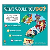 Creative Teaching Press What Would You Do? Book (Health and Wellness, Personal Safety, Quick Thinking, Emergencies) (8471)