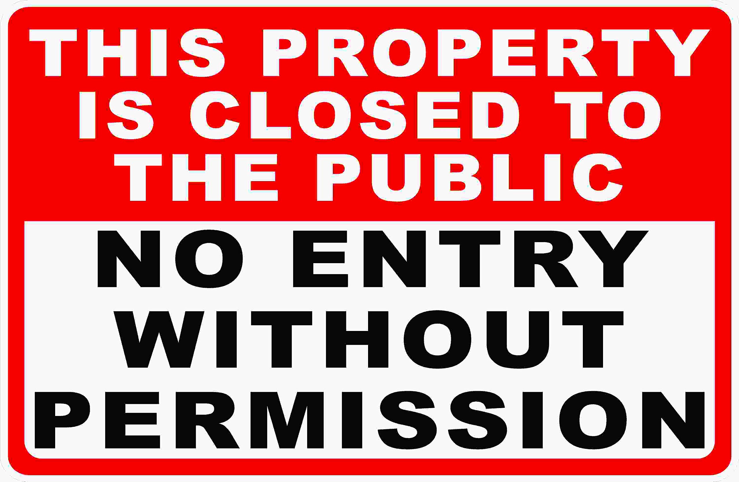 This Property Closed to Public No Entry Without Permission Sign. 12x18 Metal. No Public Access Signs