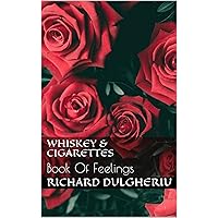 Whiskey & Cigarettes: Book of feelings Whiskey & Cigarettes: Book of feelings Kindle Paperback