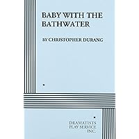 Baby With the Bathwater (Acting Edition for Theater Productions) Baby With the Bathwater (Acting Edition for Theater Productions) Paperback Hardcover
