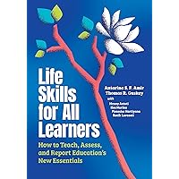 Life Skills for All Learners: How to Teach, Assess, and Report Education's New Essentials