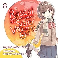 Rascal Does Not Dream of a Sister Venturing Out Rascal Does Not Dream of a Sister Venturing Out Audible Audiobook Paperback Kindle