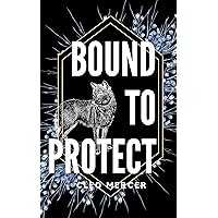 Bound to Protect: St. Louis Blue Bloods—Werewolf Mafia: A BBW Urban Shifter Romance Bound to Protect: St. Louis Blue Bloods—Werewolf Mafia: A BBW Urban Shifter Romance Kindle