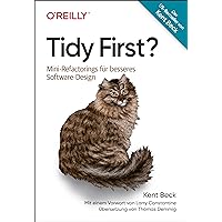 Tidy First?: Mini-Refactorings für besseres Software-Design (Animals) (German Edition) Tidy First?: Mini-Refactorings für besseres Software-Design (Animals) (German Edition) Kindle Paperback