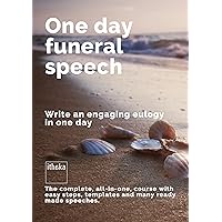 One Day Funeral Speech: Write an engaging eulogy in one day