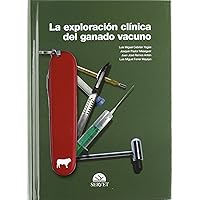 La exploración clínica del ganado vacuno (Spanish Edition)