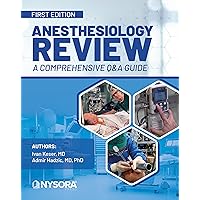 Anesthesiology Review - a Comprehensive Q&a Guide: First Edition Anesthesiology Review - a Comprehensive Q&a Guide: First Edition Kindle Paperback