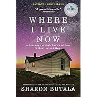 Where I Live Now: A Journey through Love and Loss to Healing and Hope Where I Live Now: A Journey through Love and Loss to Healing and Hope Paperback Kindle Audible Audiobook Hardcover Audio CD