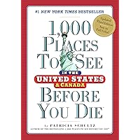 1,000 Places to See in the United States and Canada Before You Die (1,000 Places to See in the United States & Canada Before You) 1,000 Places to See in the United States and Canada Before You Die (1,000 Places to See in the United States & Canada Before You) Paperback Kindle Hardcover