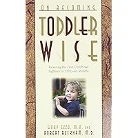 On Becoming Toddler Wise On Becoming Toddler Wise Paperback Audible Audiobook Kindle
