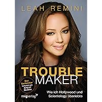 Troublemaker: Wie ich Hollywood und Scientology überlebte Troublemaker: Wie ich Hollywood und Scientology überlebte Paperback Kindle Hardcover