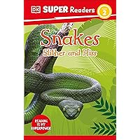 DK Super Readers Level 2 Snakes Slither and Hiss DK Super Readers Level 2 Snakes Slither and Hiss Paperback Kindle Hardcover