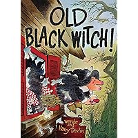 Old Black Witch! Old Black Witch! Paperback Hardcover