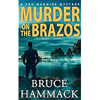 Murder On The Brazos: A clean private investigator mystery (A Fen Maguire Mystery Book 1) Murder On The Brazos: A clean private investigator mystery (A Fen Maguire Mystery Book 1) Kindle Paperback