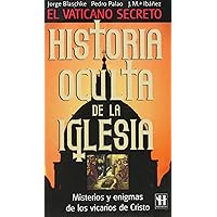 Historia oculta de la Iglesia/ The Church's Hidden History (Spanish Edition) Historia oculta de la Iglesia/ The Church's Hidden History (Spanish Edition) Paperback