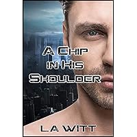 A Chip In His Shoulder (Falling Sky Book 1)