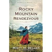 Rocky Mountain Rendezvous ( Book #1): (A Clean Historical Romance Series Set in Early 1800's Wyoming) Rocky Mountain Rendezvous ( Book #1): (A Clean Historical Romance Series Set in Early 1800's Wyoming) Kindle Audible Audiobook Paperback Library Binding Audio CD