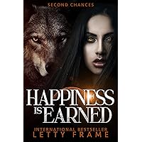 Happiness is Earned (Second Chances Book 3) Happiness is Earned (Second Chances Book 3) Kindle Paperback