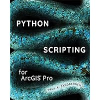 Python Scripting for ArcGIS Pro Python Scripting for ArcGIS Pro Paperback eTextbook