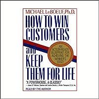 How to Win Customers and Keep Them for Life How to Win Customers and Keep Them for Life Audible Audiobook Paperback Mass Market Paperback Hardcover