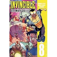 Invincible: The Ultimate Collection Volume 8 (Invincible Ultimate Collection, 8) Invincible: The Ultimate Collection Volume 8 (Invincible Ultimate Collection, 8) Hardcover