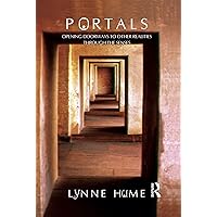 Portals: Opening Doorways to Other Realities Through the Senses Portals: Opening Doorways to Other Realities Through the Senses Kindle Paperback Hardcover
