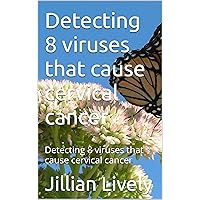 Detecting 8 viruses that cause cervical cancer: Detecting 8 viruses that cause cervical cancer
