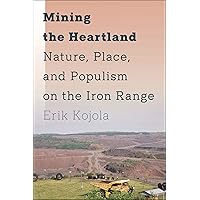 Mining the Heartland Mining the Heartland Paperback Kindle Hardcover