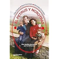 El Petrus y nosotras: Una familia atravesada por la militancia (Vidas para Leerlas) (Spanish Edition)