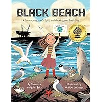 Black Beach: A Community, an Oil Spill, and the Origin of Earth Day Black Beach: A Community, an Oil Spill, and the Origin of Earth Day Hardcover Kindle