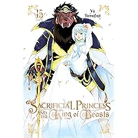 Sacrificial Princess and the King of Beasts, Vol. 15 (Volume 15) (Sacrificial Princess and the King of Beasts, 15) Sacrificial Princess and the King of Beasts, Vol. 15 (Volume 15) (Sacrificial Princess and the King of Beasts, 15) Paperback Kindle