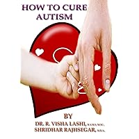 HOW TO CURE AUTISM HOW TO CURE AUTISM Kindle