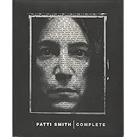 Patti Smith: Complete lyrics, reflections, and notes for the future Patti Smith: Complete lyrics, reflections, and notes for the future Hardcover Paperback