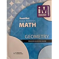 High School Math, Geometry Teacher Resource Guide, c. 2019, 9781524991388, 1524991384