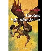 Tarzans Dschungelgeschichten (German Edition) Tarzans Dschungelgeschichten (German Edition) Flexibound Kindle Paperback