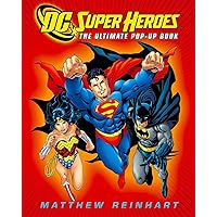 DC Super Heroes: The Ultimate Pop-Up Book DC Super Heroes: The Ultimate Pop-Up Book Hardcover