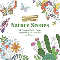Pretty Simple Coloring: Nature Scenes: 45 Easy-to-Color Pages Inspired by the Beauty of Nature Pretty Simple Coloring: Nature Scenes: 45 Easy-to-Color Pages Inspired by the Beauty of Nature Paperback